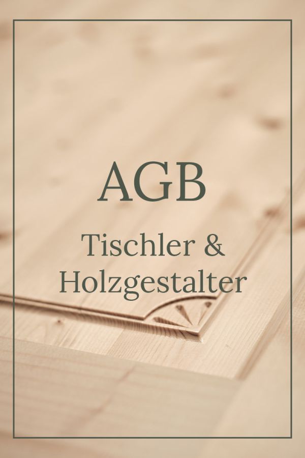 AGB Tischler & Holzgestalter